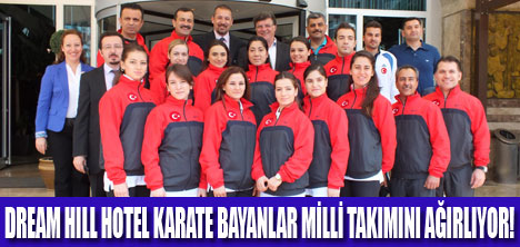 KARATECİ BAYANLAR DREAM HILL HOTEL'DE