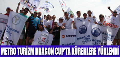 METRO TURİZM DRAGON CUP’TA YARIŞTI