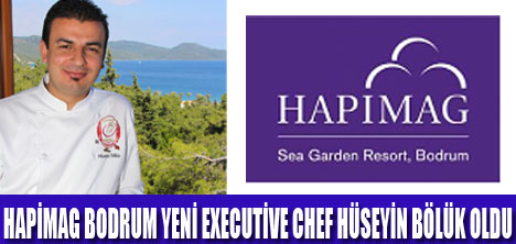 ÜNLÜ CHEF HAPİMAG BODRUM SEA GARDEN’DA