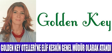 GOLDEN KEY OTELLERİ’NE YENİ GENEL MÜDÜR