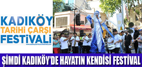 KADIKÖY’DE TARİHİ ÇARŞI FESTİVALİ