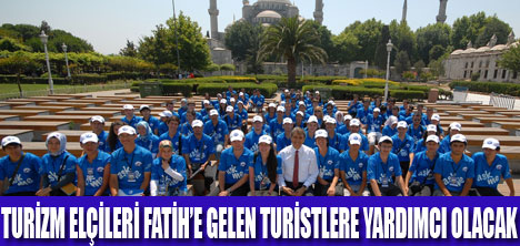 GÖNÜLLÜ TURİZM ELÇİLERİ FATİH’TE