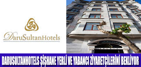 DARU SULTAN HOTELS ŞİŞHANE AÇILDI