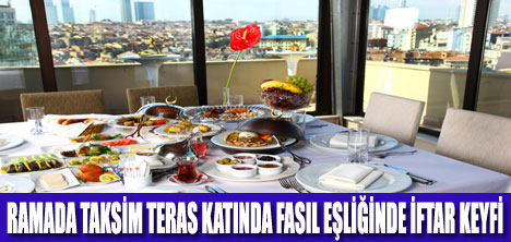 RAMADA KALİTESİYLE İFTAR KEYFİ