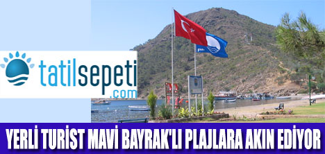 MAVİ BAYRAK'LI PLAJLAR TERCİH EDİLİYOR