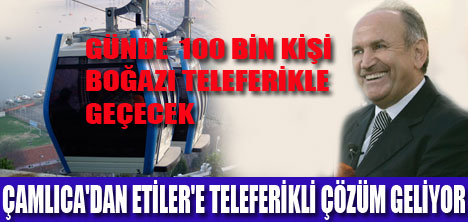 İSTANBUL TRAFİĞİNİ TELEFERİK ÇÖZECEK