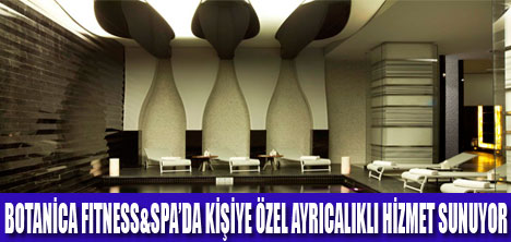 BOTANİCA FITNESS&SPA’DA TAZELENİN