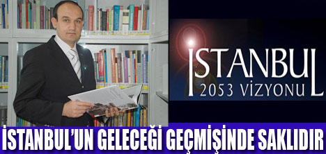 İSTANBUL UZMANINDAN“2053 VİZYONU” KİTABI