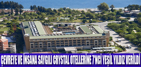 CRYSTAL OTELLERİNE YEŞİL YILDIZ YAĞMURU