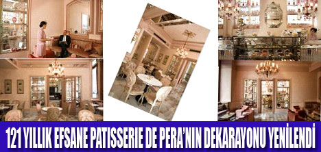 PATISSERIE DE PERA YENİLENDİ