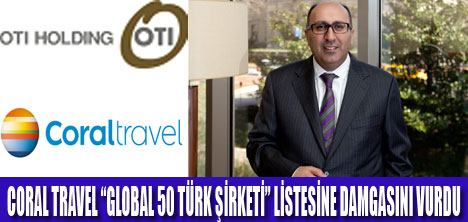 CORAL TRAVEL YURT DIŞINDA EN BÜYÜK 3. ŞİRKET