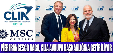 CLIA AVRUPA BAŞKANLIĞINA PİERFRANCESCO VAGO GEÇECEK