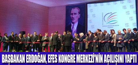 EFES KONGRE MERKEZİ HİZMETE AÇILDI