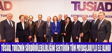 TURİZMİN SÜRDÜRÜLEBİLİRLİĞİ TARTIŞILDI