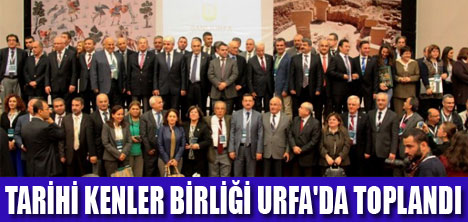 TARİHİ KENTLER BİRLİĞİ URFA TOPLANTISI