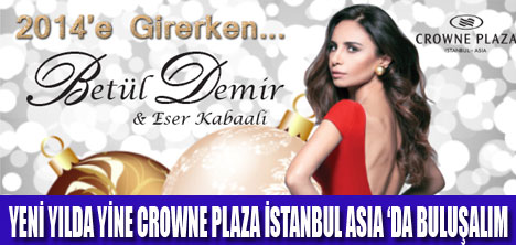 CROWNE PLAZA İSTANBUL ASIA’DA YILBAŞI