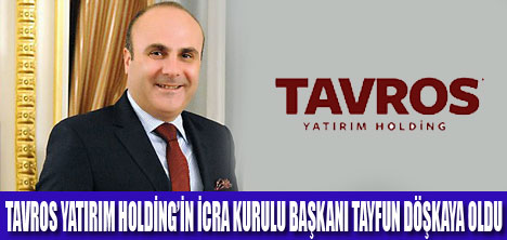 TAVROS YATIRIM HOLDİNG’DE ATAMA