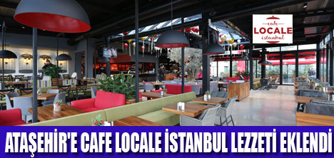 CAFE LOCALE İSTANBUL AÇILDI