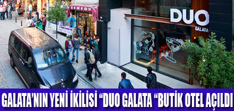 “DUO GALATA “BUTİK OTEL AÇILDI