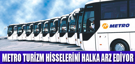 METRO TURİZM HALKA ARZ İÇİN DÜĞMEYE BASTI