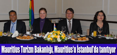 Mauritius  Turizm Bakanlığı İstanbul’da