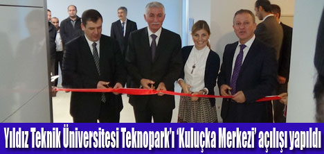 YTÜ Teknopark’ı Kuluçka Merkezi Açıldı