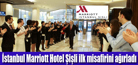 İstanbul Marriott Hotel Şişli Kapılarını Açtı