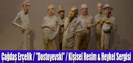 "Dostoyevski" Galeri Eksen’de