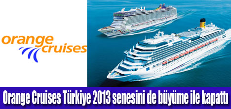 Orange Cruises, 2013’ü de büyüme ile kapattı