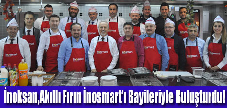 İnoksan,İnosmart’ı bayilerine tanıttı