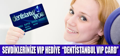 “DENTİSTANBUL VIP CARD”