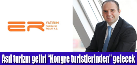 “Kongre” turizmi ziyaretçi profilini değiştiriyor