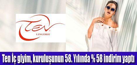 TEN’DEN 58. YILA ÖZEL % 58 İNDİRİM