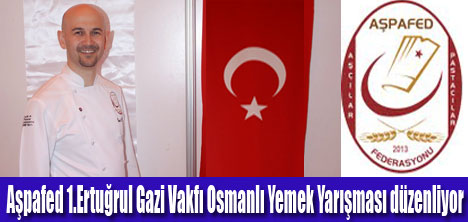 Aşpafed Osmanlı Yemek yarışması düzenliyor