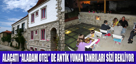 Alaçatı'da yeni bir  konsept otel Aladam