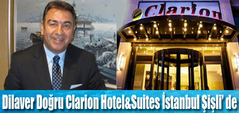 Dilaver Doğru, Clarion Hotel Şişli’de