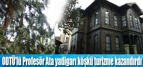 Ata yadigarı köşkü, turizme kazandırdı