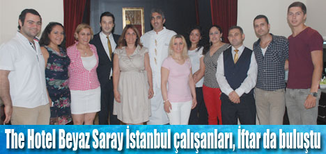 The Hotel Beyaz Saray çalışanlarına iftar