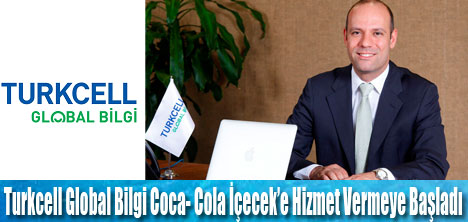 Coca-Cola’nın  çağrı merkezi  Turkcell Global Bilgi’den