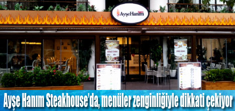 Steakhouse Lezzeti Ayşe Hanım'da