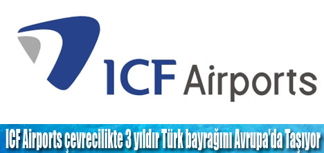 ICF Airports 3 yıldır çevrecilikte Lider