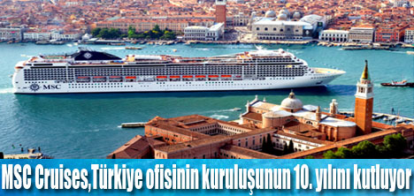 MSC Cruises,Türkiye Seferlerini Arttırıyor