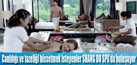 SONBAHARDA SHANG DU SPA İLE YENİLENİN