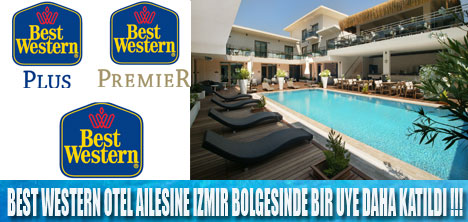 BEST WESTERN Türkiye’de, büyümeye devam ediyor !