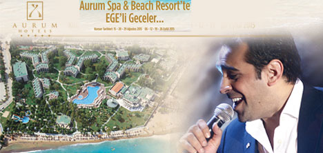 Aurum SPA & Beach Resort'de Ege’li Geceler