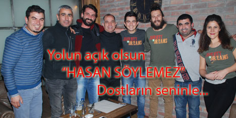 Hasan Söylemez; dostlarıyla Kadıköy’de vedalaştı