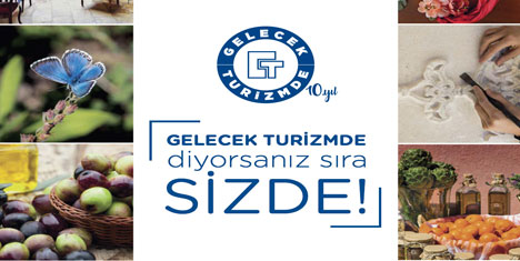 Gelecek Turizmde Diyorsanız Sıra Sizde!