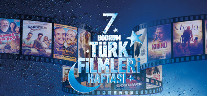  “7. Bodrum Türk Filmleri Haftası”nın Gösterim ve Etkinlik Programı Belli Oldu!