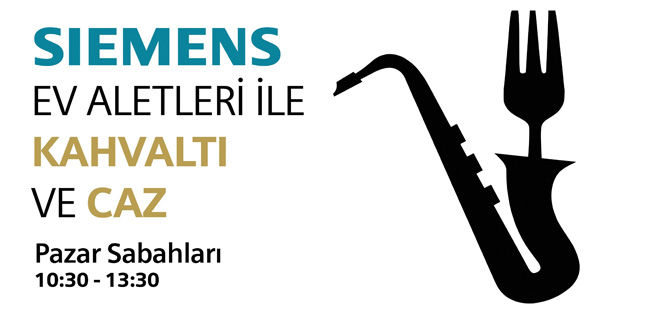 “Siemens Ev Aletleri ile Kahvaltı ve Caz” etkinlikleri 4 Mart’ta başlıyor