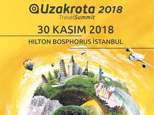 Uzakrota Travel Summit 30 Kasım’da Hilton Bosphorus Convention Center’da gerçekleşecek 